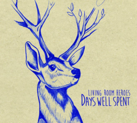 Living Room Heroes – Days Well Spent LP