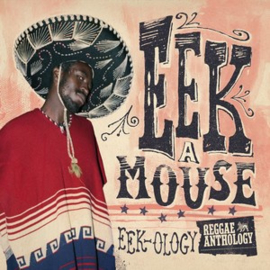 Eek A Mouse Eek-Ology LP