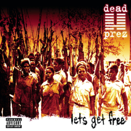 Dead Prez Let's Get Free 2LP