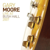 Gary Moore Live At Bush Hall 2007 2LP + CD