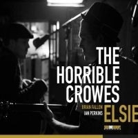 Horrible Crowes - Elsie LP