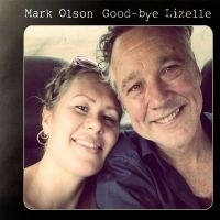 Mark Olson - Good-Bye Lizelle LP + CD