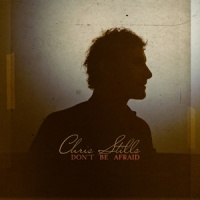 Chris Stills Don't Be Afraid LP