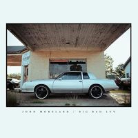John Moreland Big Bad Luv LP - No Risc Disc-