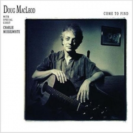 Doug MacLeod Come To Find 200g LP