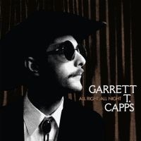 Garrett T. Capps All Right, All Night LP