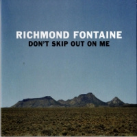 Richmond Fontaine Don't Skip Out On Me -ltd- LP