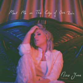 Nina June Meet Me On The Edge Of Our Ruin LP