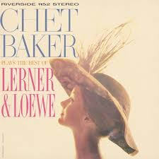 Chet Baker Chet Baker Plays The Best Of Lerner & Lowe 180g LP