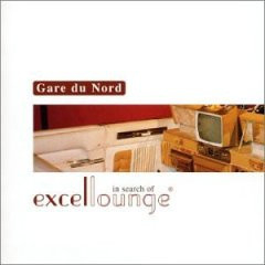Gare Du Nord In Search Of Exellounge LP