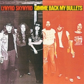 Lynyrd Skynyrd Gimme Back My Bullets 180g LP