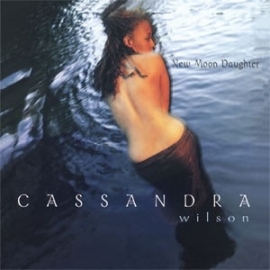 Cassandra Wilson  New Moon Daughter LP