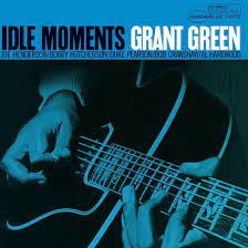 Grant Green Idle Moments LP