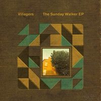 Villagers Sunday Walker Ep LP