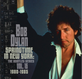 Bob Dylan The Bootleg Series Vol. 16: Springtime In New York (1980-1985) 5CD
