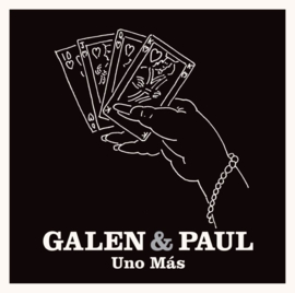Galen & Paul Uno Mas LP