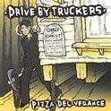 Drive By Truckers - Pizza Deliverance 2LP