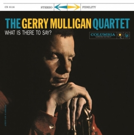 Gerry Mulligan Quartet  - What Is There To Say LP