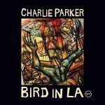 Charlie Parker Bird In LA 4LP