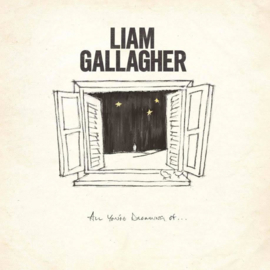 Liam Gallagher All You’re Dreaming Of later 7'