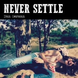 Dan German - Never Settle LP