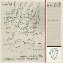 Glen Hansard The Wild Willing LP