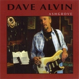 Dave Alvin - Ashgrove 2LP