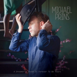 Michael Prins - A Dreamer's Dream Is Forever To Be Yours LP.