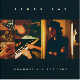 James Bay Changes All the Time LP