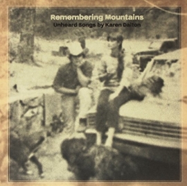 Various ‎– Remembering Mountains: Unheard Songs By Karen Dalton