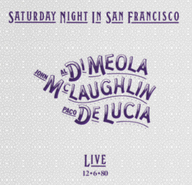 Al Di Meola, John McLaughlin & Paco De Lucia Saturday Night In San Francisco SACD