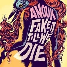 Anouk Fake It Till We Die LP