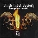 Black Label Society - Hangover Music VI 2LP