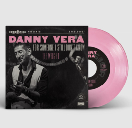 Danny Vera For Somone I Still Don't Know 7 '  - Pink Vinyl-