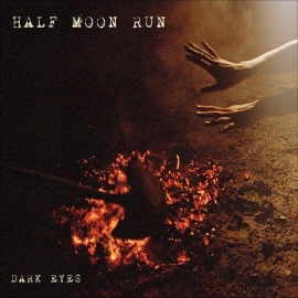 Half Moon Run Dark Eyes LP