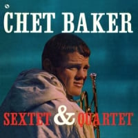 Chet Baker - Sextet & Quartet HQ LP