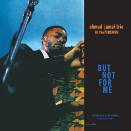 Ahmad Jamal Trio Ahmad Jamal At The Pershing: But Not For Me 200g LP (Mono)
