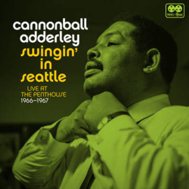 CANNONBALL ADDERLEY Swingin' in Seattle: Live at the Penthouse (1966-1967) 2LP