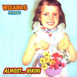 Wizards Of Ooze Almost...bikini -lp+cd-