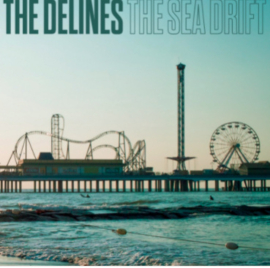 The Delines Sea Drift LP