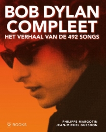 Bob Dylan Compleet Het Verhaal van de 492 songs Boek