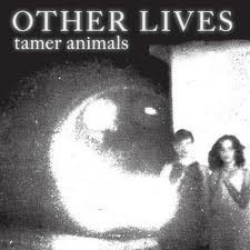 Other Lives Tamer Animal LP