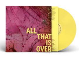 Sprints All That Is Over LP - Yellow Vinyl-