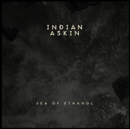 Indian Askin Sea Of Ethanol LP -No Risc Disc-