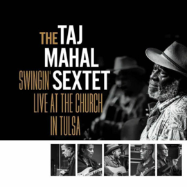 The Taj Mahal Sextet Swingin’ Live at the Church in Tulsa 2LP -Gold Vinyl-