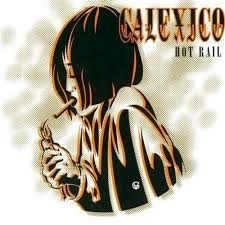 Calexico - Hot Rail LP