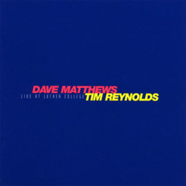 Dave Matthews & Tim Reynolds Live at Luther College 4LP