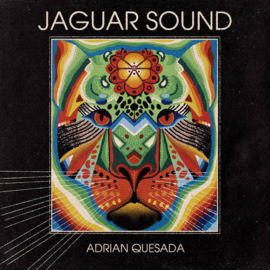 Adrian Quesada Jaguar Sound LP