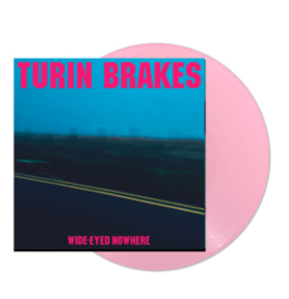 Turin Brakes Wide-Eyed Nowhere LP - PInk Vinyl-
