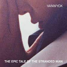 Vanwyck Epic Tale Of The Stranded Man CD